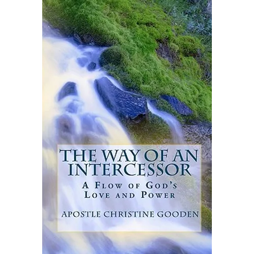 The Way of an Intercessor: A Flow of God's Love and Power
