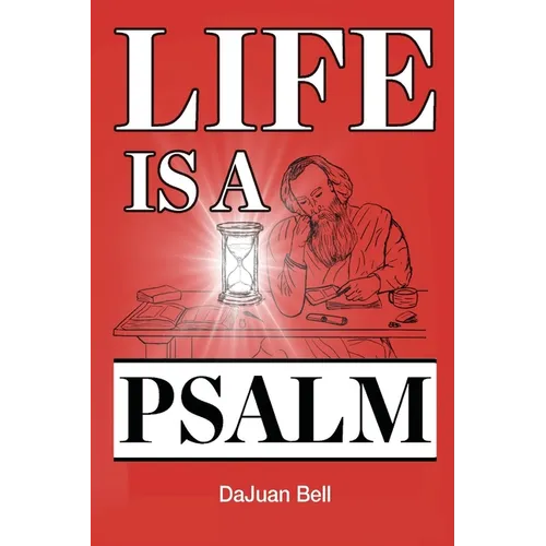 Life Is a Psalm