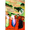 Spirited Women: Encountering the First Women Believers