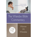 The Wiersbe Bible Commentary: New Testament: The Complete New Testament in One Volume