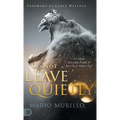 Do Not Leave Quietly: A Call for Everyday People to Rise Up and Defeat Evil