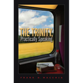 The Trinity, Practically Speaking