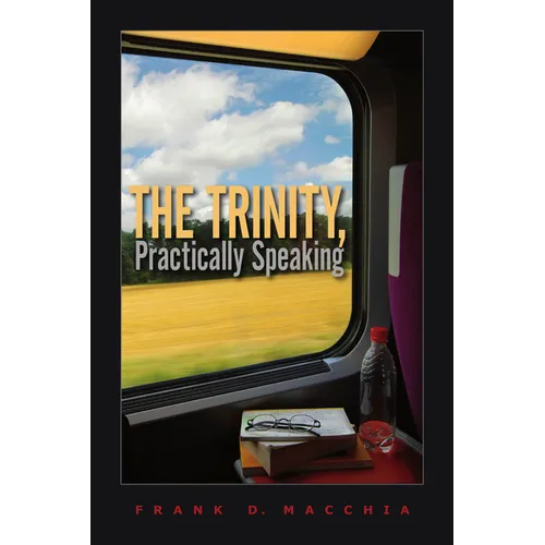 The Trinity, Practically Speaking