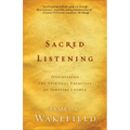 Sacred Listening: Discovering the Spiritual Exercises of Ignatius Loyola
