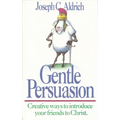 Gentle Persuasion: Creative Ways to Introduce Your Friends to Christ