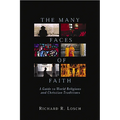 The Many Faces of Faith: A Guide to World Religions and Christian Traditions