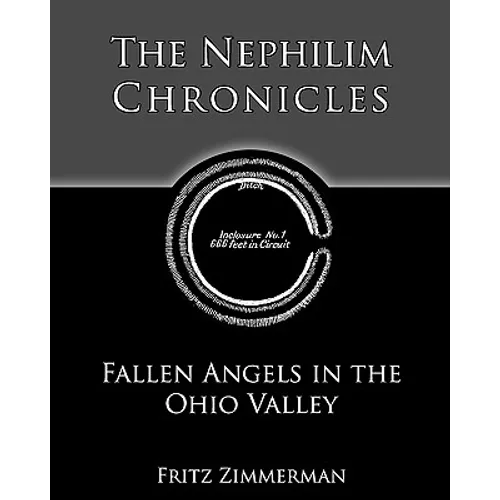 The Nephilim Chronicles: Fallen Angels in the Ohio Valley