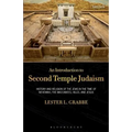 An Introduction to Second Temple Judaism: History and Religion of the Jews in the Time of Nehemiah, the Maccabees, Hillel, and Jesus