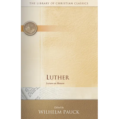 Luther: Lectures on Romans