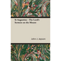 St Augustine - The Lord's Sermon on the Mount