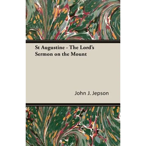St Augustine - The Lord's Sermon on the Mount