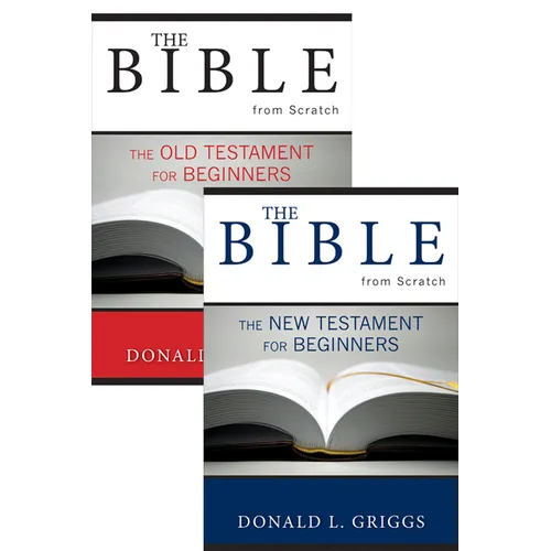 The Bible from Scratch, Two Volume Set: Old Testament for Beginners and New Testament for Beginners