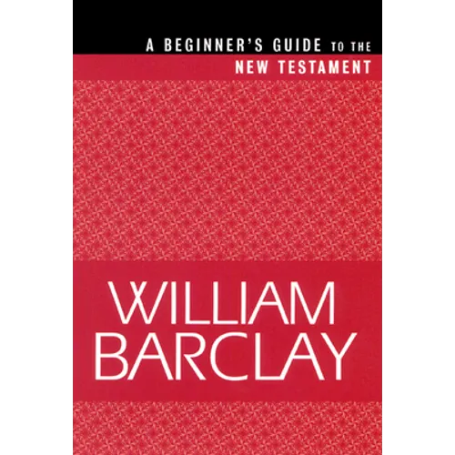 Beginner's Guide to the New Testament
