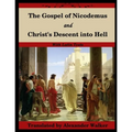 The Gospel of Nicodemus and Christ's Descent into Hell: with footnotes and Latin text