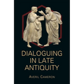 Dialoguing in Late Antiquity