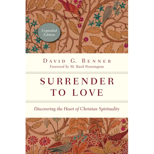Surrender to Love: Discovering the Heart of Christian Spirituality