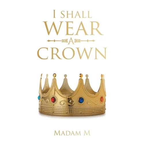 I Shall Wear a Crown
