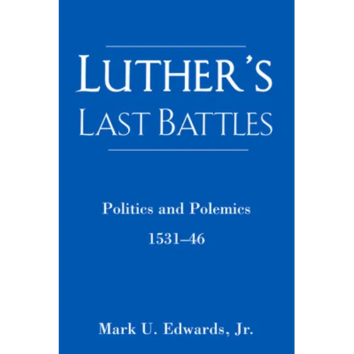 Luther's Last Battles