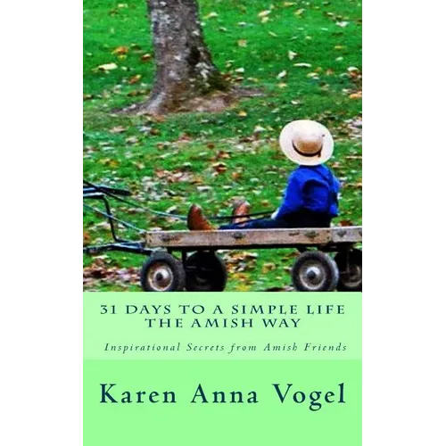 31 Days to a Simple Life The Amish Way