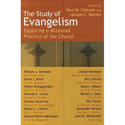 The Study of Evangelism: Exploring a Missional Practice of the Church