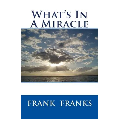 What's In A Miracle