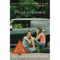 The I Love You More Workbook for Women: Six Sessions on How Everyday Problems Can Strengthen Your Marriage