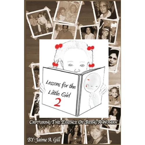 Lessons for the Little Girl 2: Capturing the Essence of Being a Woman