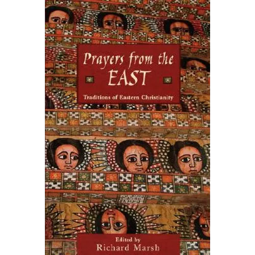 Prayers from the East: Traditions of Eastern Christianity
