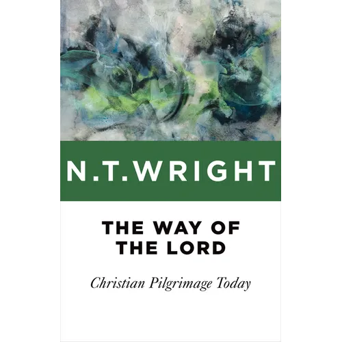 Way of the Lord: Christian Pilgrimage Today