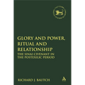 Glory and Power, Ritual and Relationship: The Sinai Covenant in the Postexilic Period