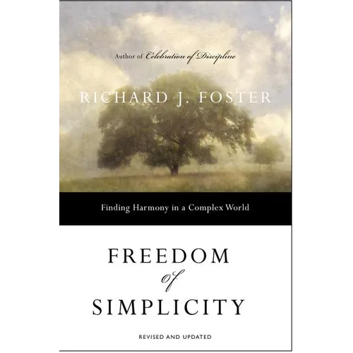 Freedom of Simplicity: Finding Harmony in a Complex World