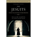 The Jesuits: The Society of Jesus and the Betrayal of the Roman Catholic Church