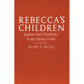 Rebecca's Children: Judaism and Christianity in the Roman World
