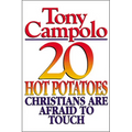 A 20 Hot Potatoes Christians Are Afraid to Touch