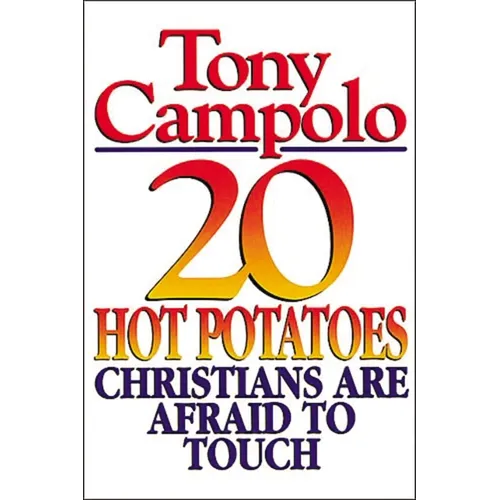 A 20 Hot Potatoes Christians Are Afraid to Touch