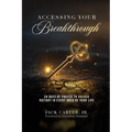 Accessing Your Breakthrough