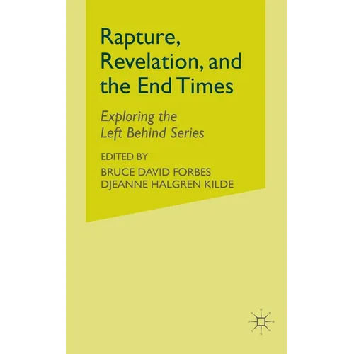 Rapture, Revelation, and the End Times: Exploring the Left Behind Series