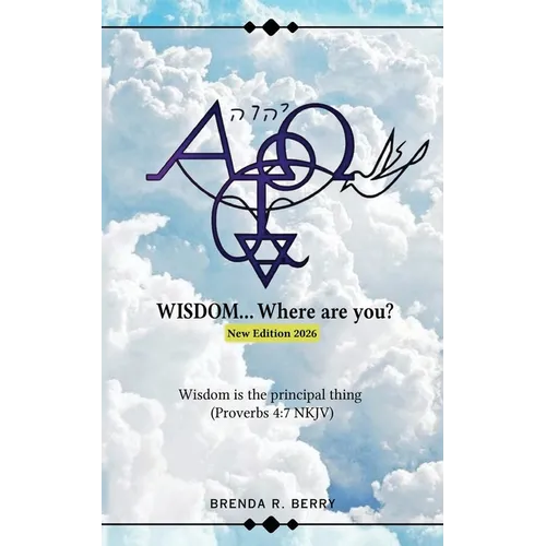 WISDOM... Where are you?: New Edition 2026