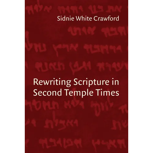 Rewriting Scripture in Second Temple Times