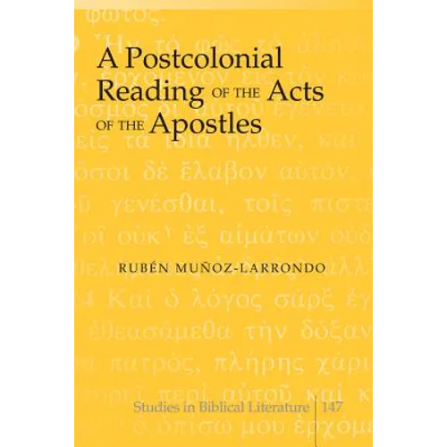 A Postcolonial Reading of the Acts of the Apostles