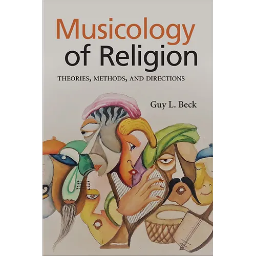 Musicology of Religion: Theories, Methods, and Directions