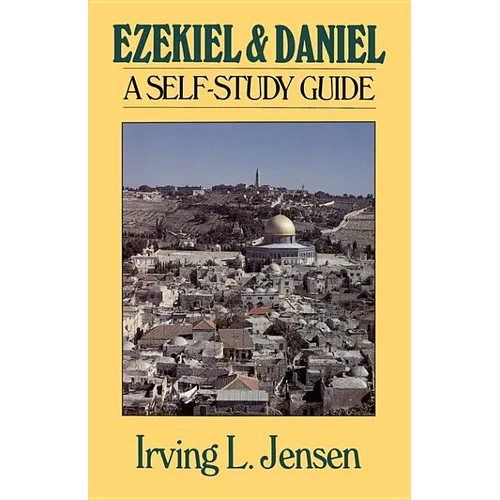 Ezekiel & Daniel: A Self-Study Guide