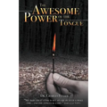 The Awesome Power of the Tongue