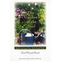 The Garden of the Soul: Cultivating Your Spiritual Life