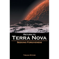 Return to Terra Nova: Seeking Forgiveness