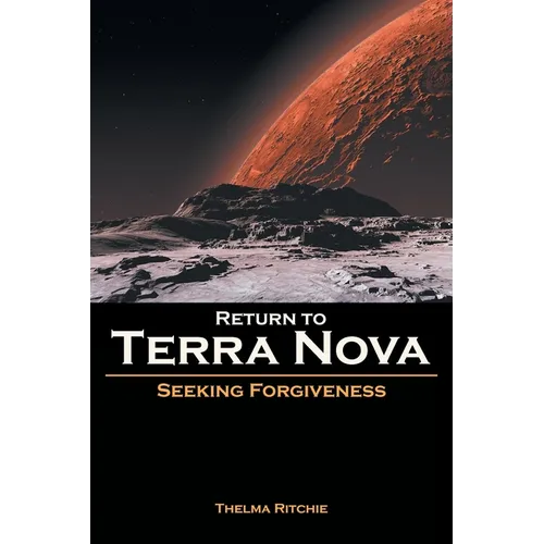 Return to Terra Nova: Seeking Forgiveness