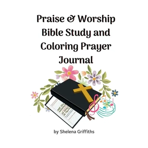 Praise & Worship Bible Study and Coloring Prayer Journal