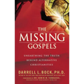 The Missing Gospels: Unearthing the Truth Behind Alternative Christianities