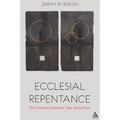 Ecclesial Repentance: The Churches Confront Their Sinful Pasts
