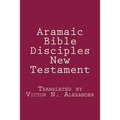 Aramaic Bible: Disciples New Testament